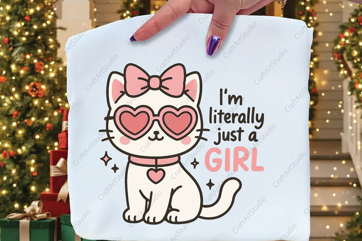 Cute Cat Im Literally Just A Girl PN, an Illustration by CraftArtStudio (Photo 2 of 4)