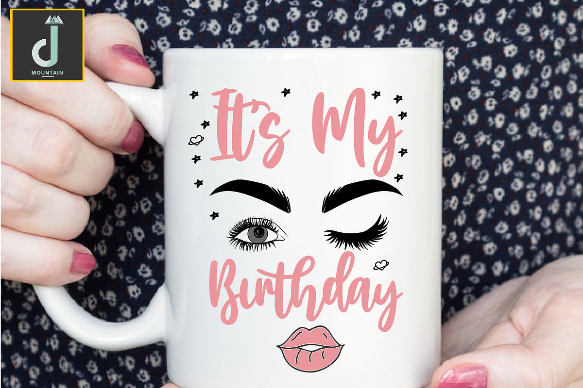It's my birthday svg, birthday svg, a Graphic by Designmountain (Photo 3 of 5)