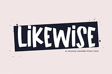 Likewise | A Fun Chunky Font