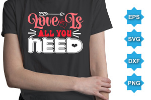 Love Is All You Need T-Shirt SVG