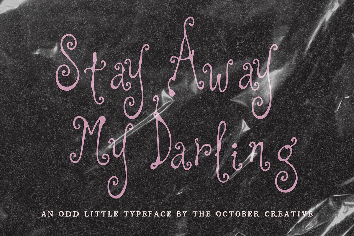 Stay Away My Darling Weird Font, a Handwritten Font by The October Creative (Photo 1 of 8)