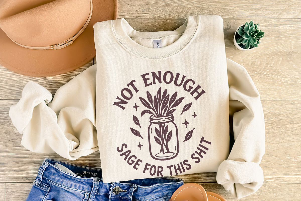Not Enough Sage For This Shit PNG, an Illustration by SharpMarketplace (Photo 8 of 9)