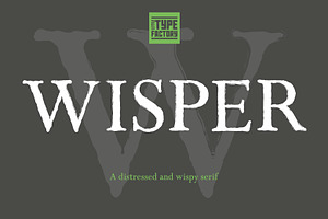 Wisper - Distressed Serif Font