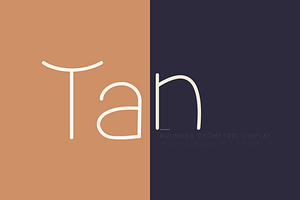 Tan — Rounded Geometric Display Font