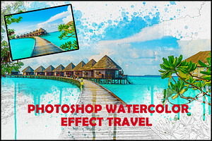 Photoshop Watercolor Effect Travel, an Action Add-On by 3d_model_tifotizi