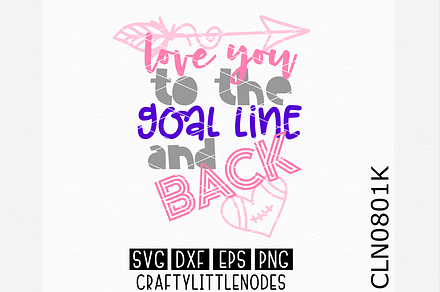 Love You To Goal Line And Back SVG