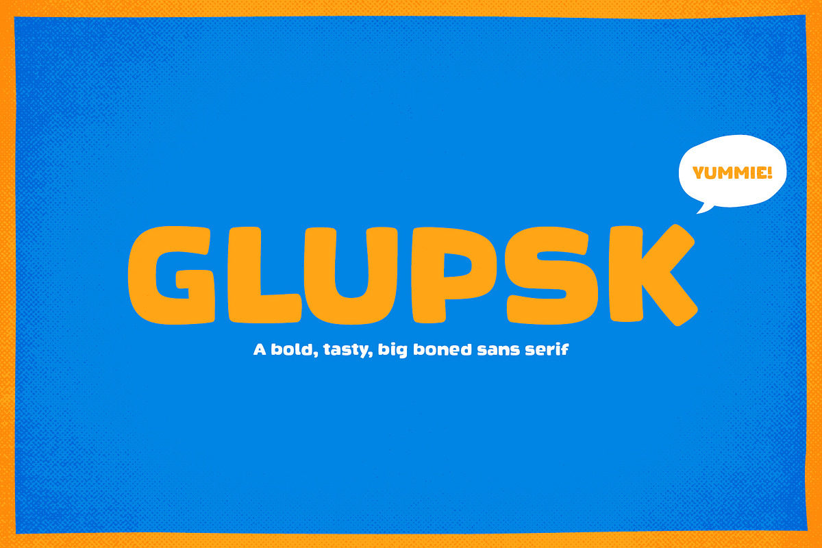 Glupsk - A Fat Sans Serif