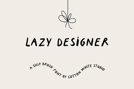 Lazy Designer | Quirky Handritten, a Handwritten Font by Cotton White Studio