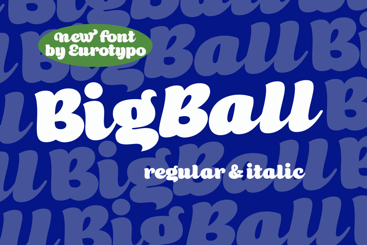 Bigball Family, a Script Font by Eurotypo (Photo 1 of 9)