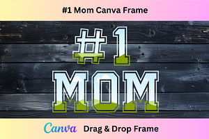 #1 Mom Canva Template Frame