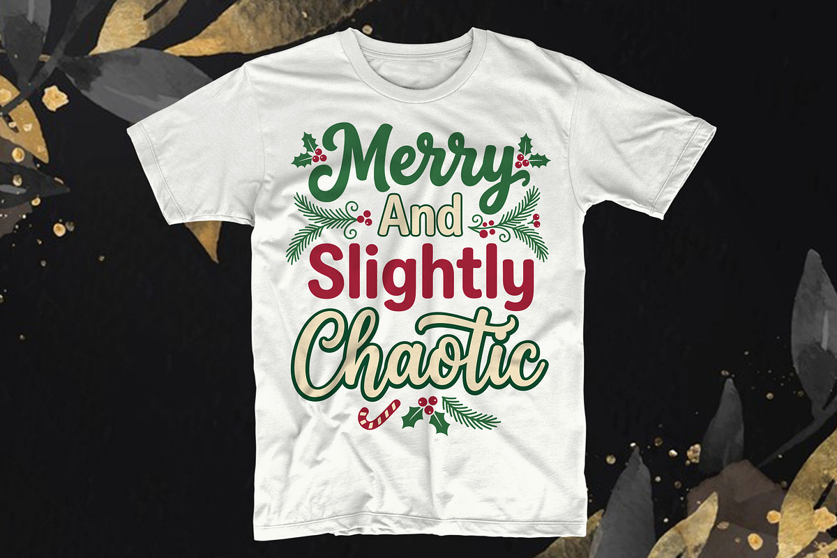 Merry And Slightly Chaotic, an Object Graphic by T-shirt Pond (Photo 1 of 3)