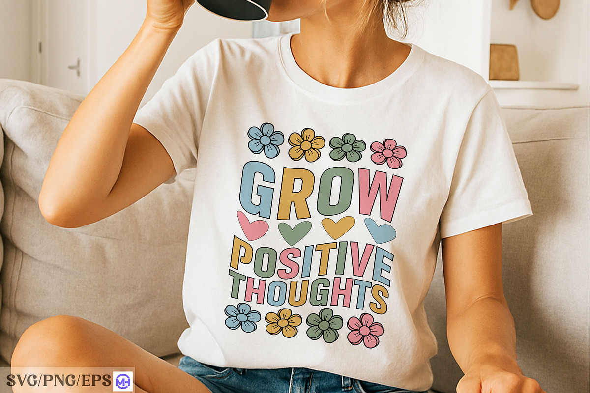 Grow Positive Thoughts SVG PNG, a Graphic by mh_arif (Photo 2 of 3)