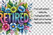 Retired Motivational Quote PNG, a Graphic by Clipart Bloom (Thumbnail 1 of 3)