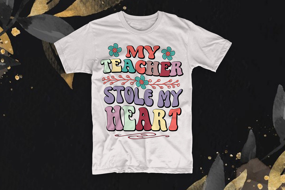 My Teacher Stole My Heart, an Illustration by T-shirt Pond (Photo 2 of 3)