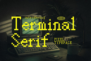 Terminal Serif - Y2K Pixel Typeface, a Serif Font by HipFonts