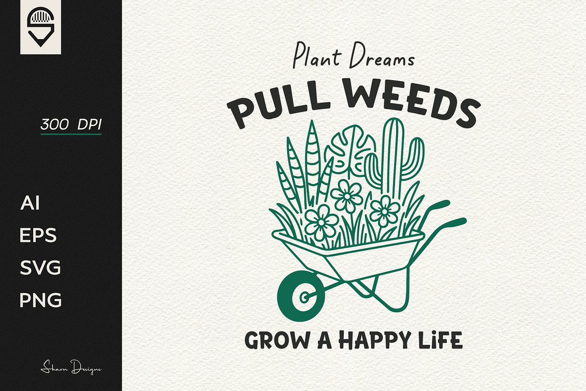 Gardening wheelbarrow quote design, a Graphic by shaondesigns (Photo 1 of 4)