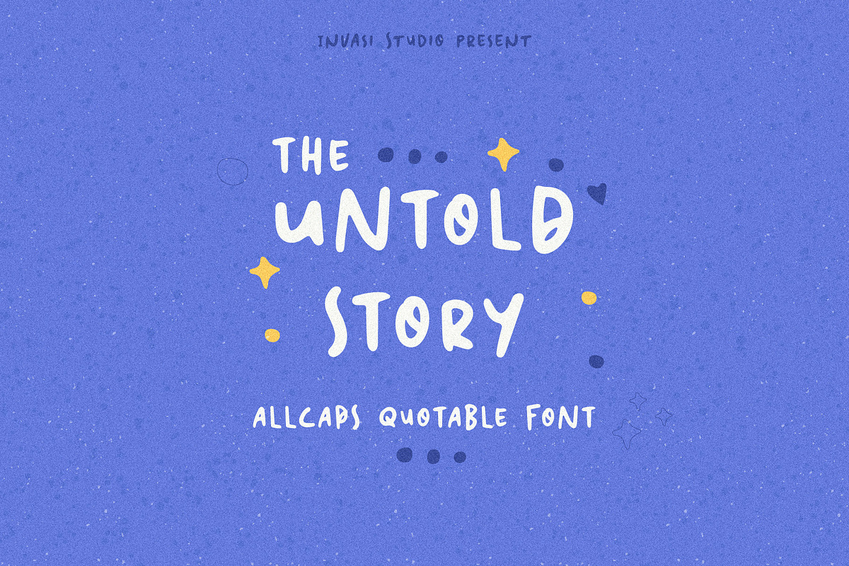 Untold Story | Quotable Font, a Font by Invasi Studio (Photo 1 of 11)