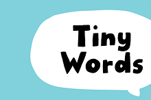 Tiny Words - a big difference!