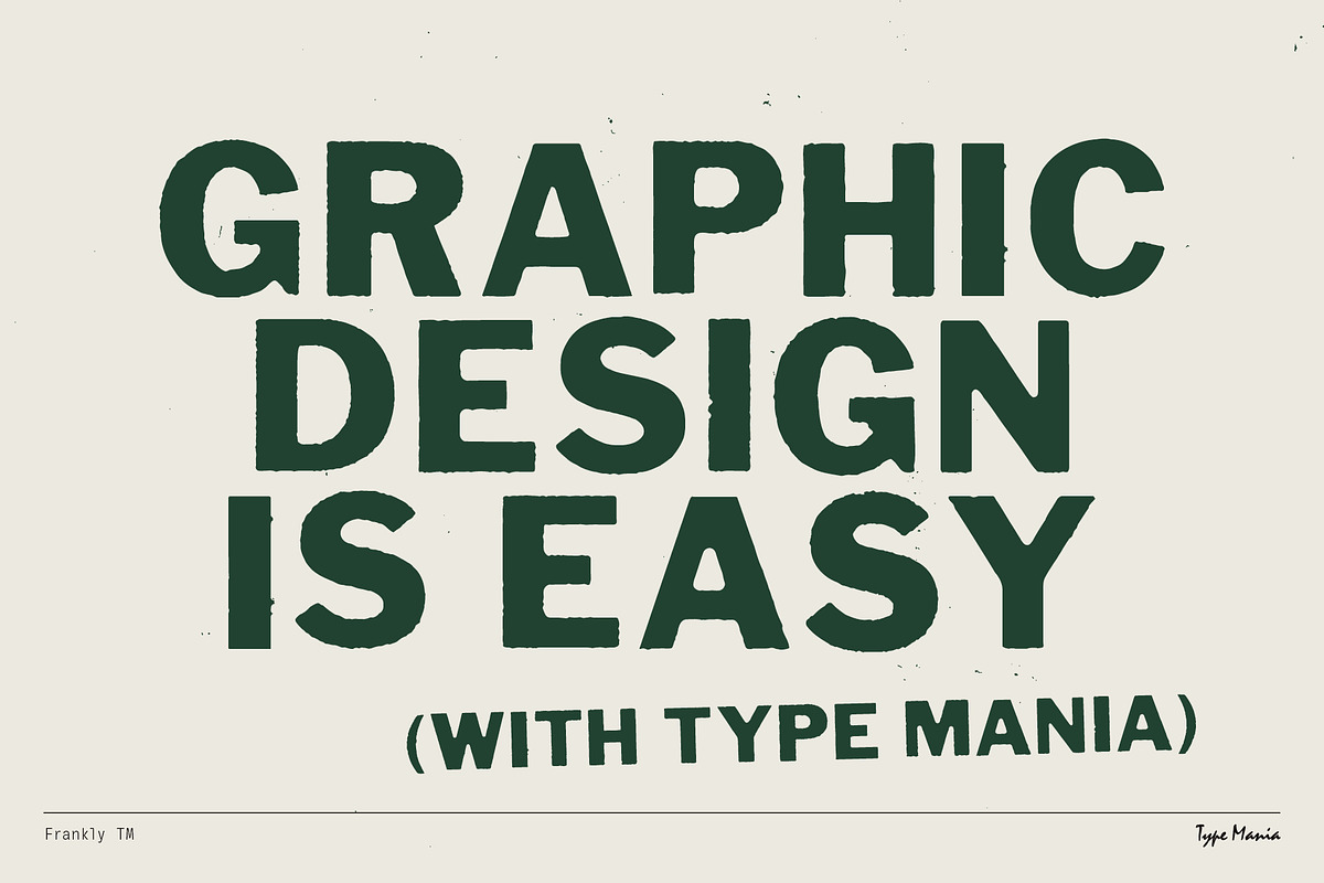 Frankly TM – Rugged Misprint Font, a Sans Serif Font by Type Mania (Photo 11 of 11)