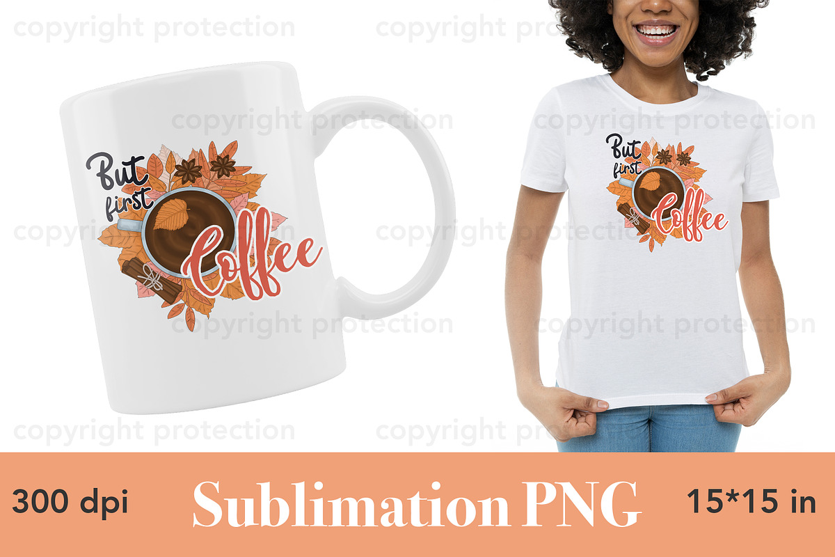 But First Coffee Sublimation PNG, a Seasonal Illustration by GlamArtZhanna (Photo 2 of 3)
