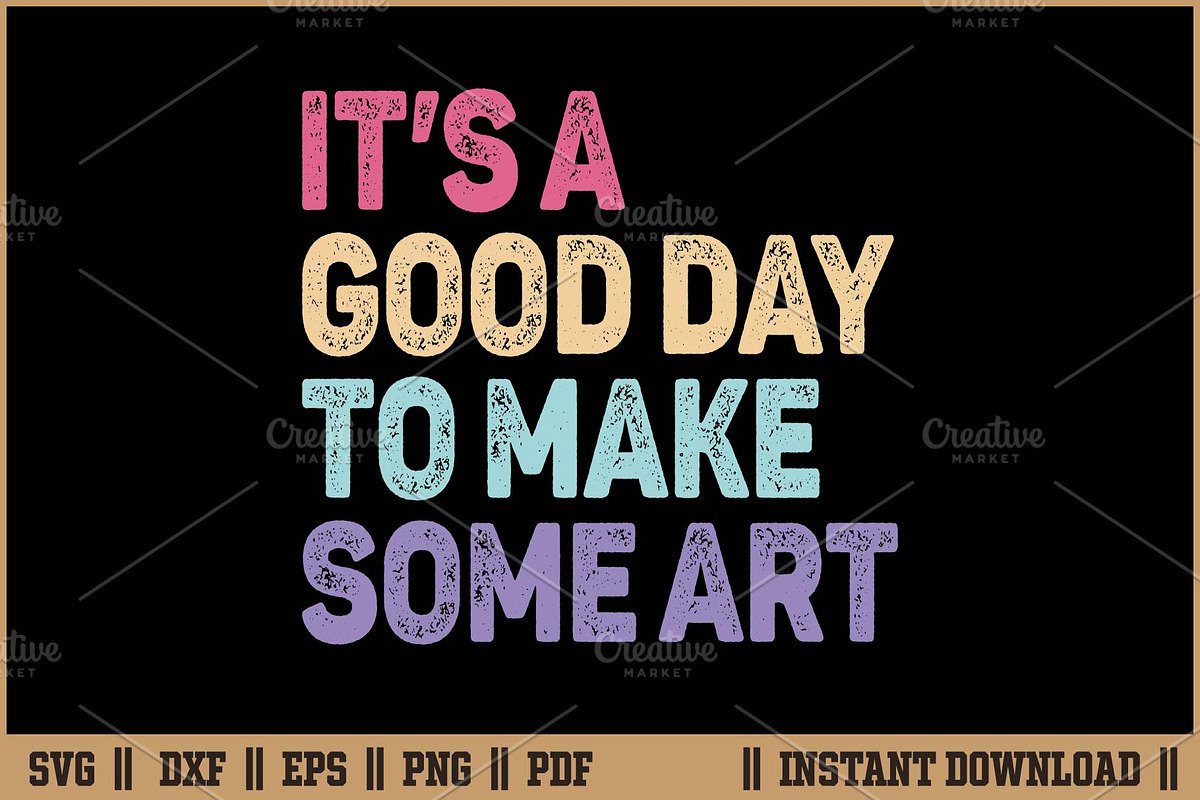 It's A Good Day To Make Some Art SVG, a Work Illustration by Handy Arts Studio (Photo 1 of 3)