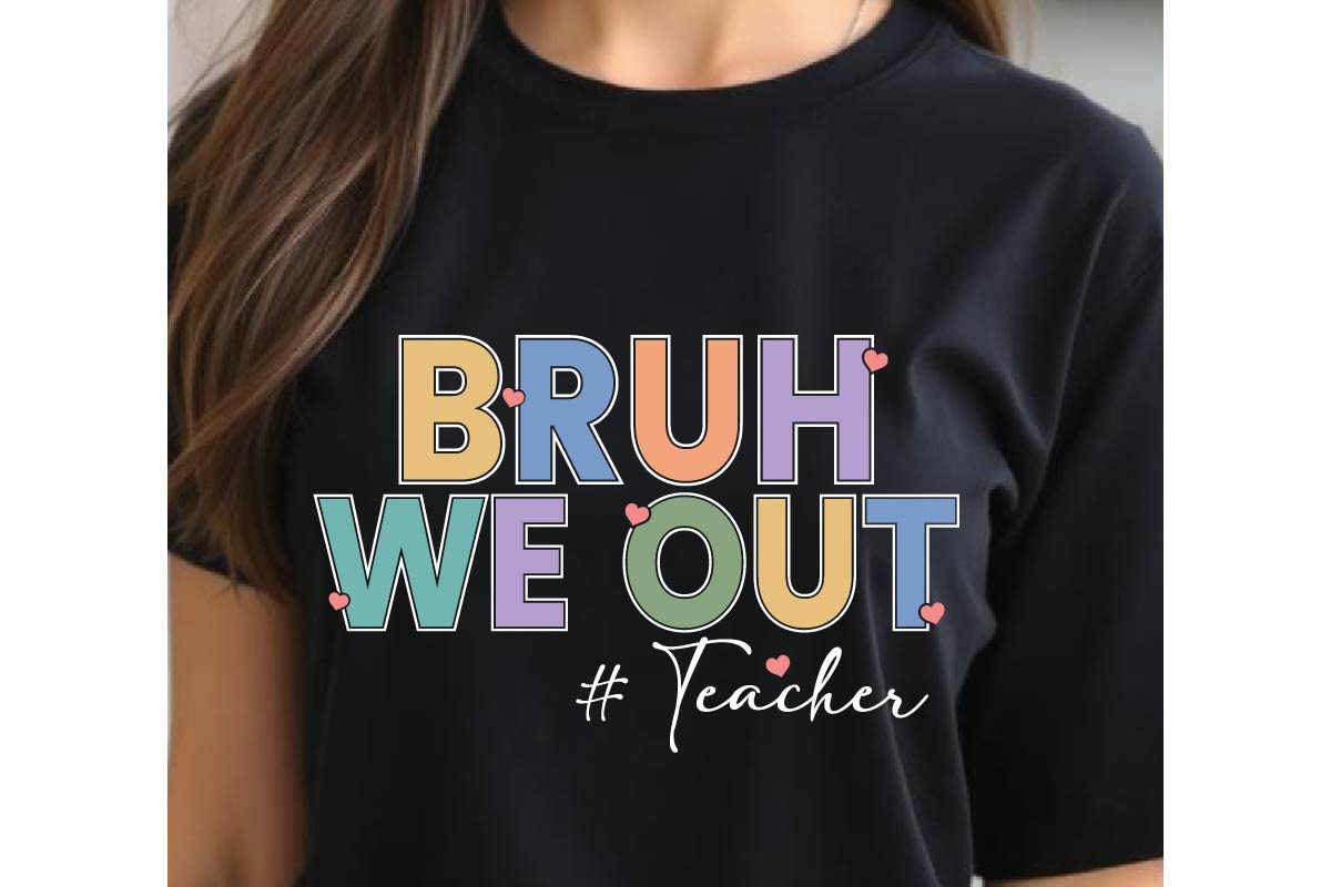 Bruh We Out Teacher SVG PNG, an Object Graphic by EllaMaiyaali (Photo 4 of 5)