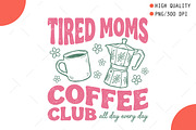Tired Moms Coffee Club PNG, an Illustration by OK Design (Thumbnail 1 of 5)