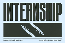 Internship – Condensed Sans Serif