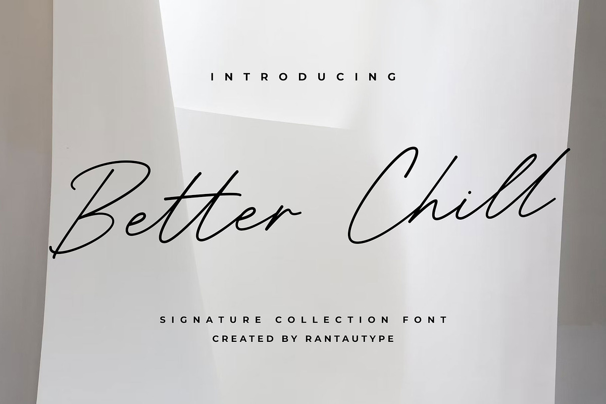 Better Chill Signature Font, a Handwritten Font by RantautypeStudio (Photo 1 of 13)