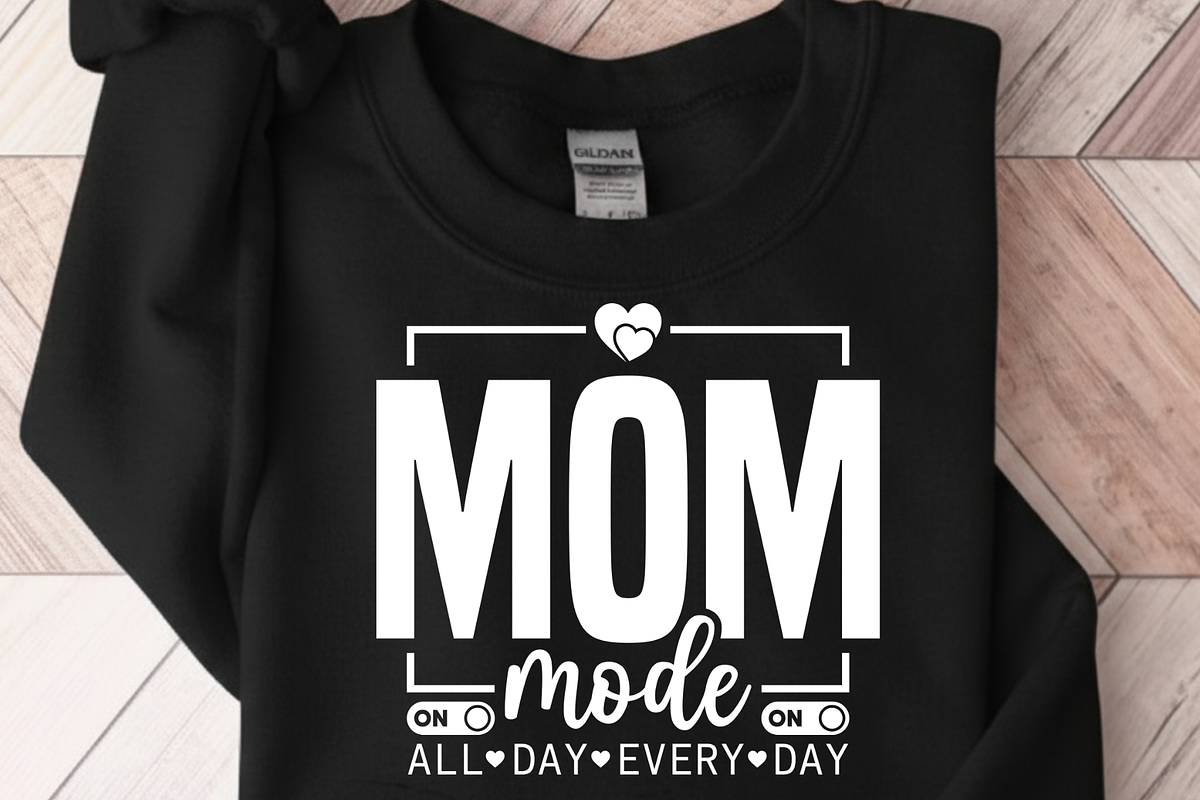 Mom Mode All Day Everyday Shirt, a Graphic by Vector Portal (Photo 11 of 13)