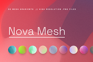 Nova Mesh - 30 Mesh Gradients
