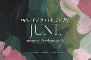 June - Abstract Painted Backgrounds