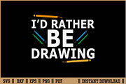 Funny I’d Rather Be Drawing SVG, a Work Illustration by Handy Arts Studio (Thumbnail 1 of 3)