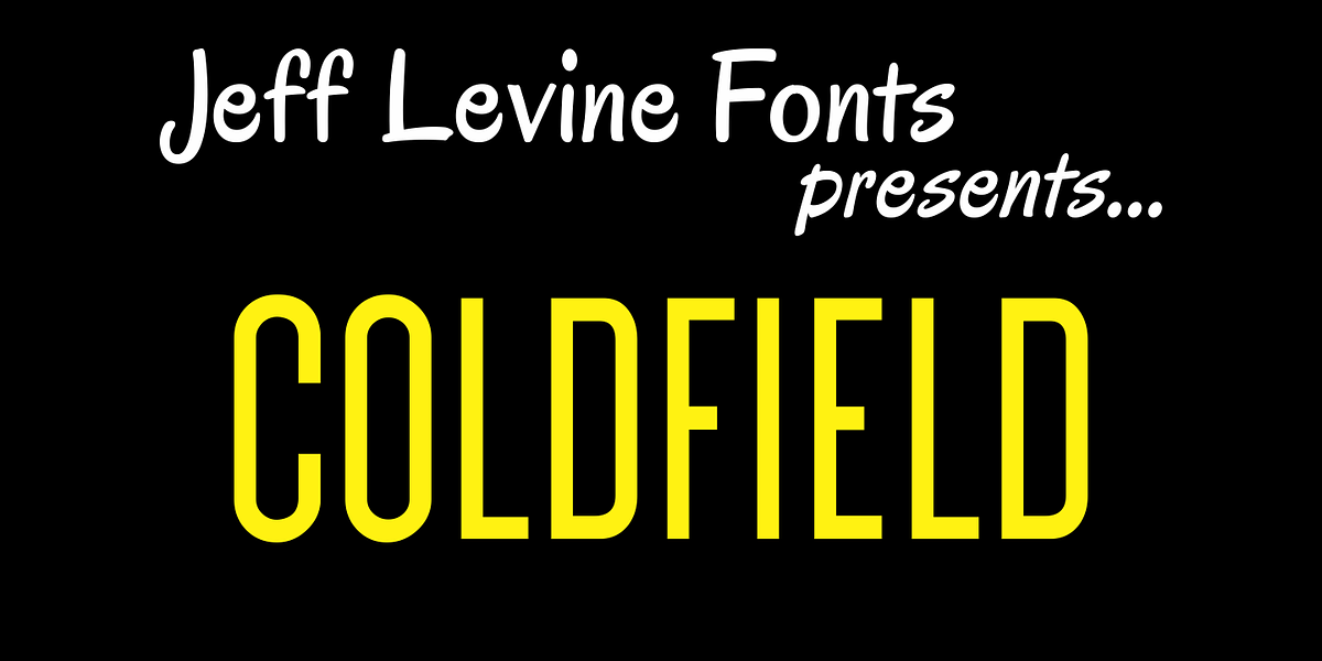 Coldfield JNL, a Sans Serif Font by Jeff Levine Fonts