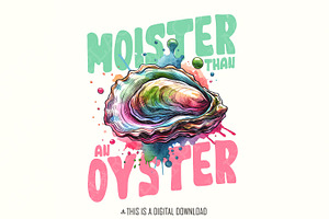 Moister Than An Oyster Funny