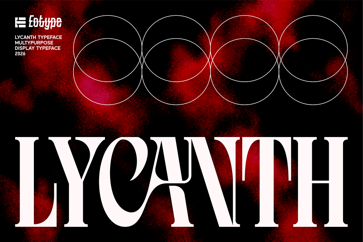 LYCANTH - Dramatic Editorial, a Serif Font by Eotype Studio (Photo 1 of 9)