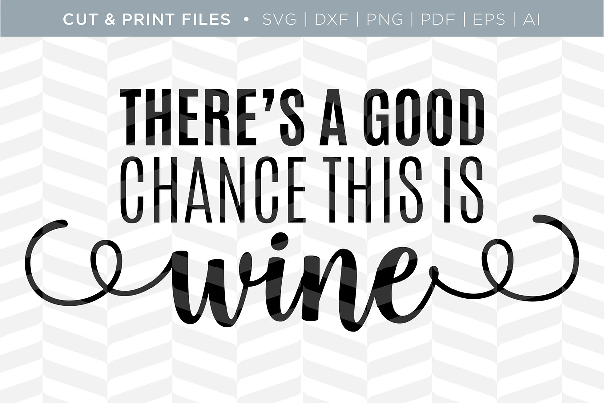 Wine SVG Cut/Print Files, an Illustration by Simply Bright Studio