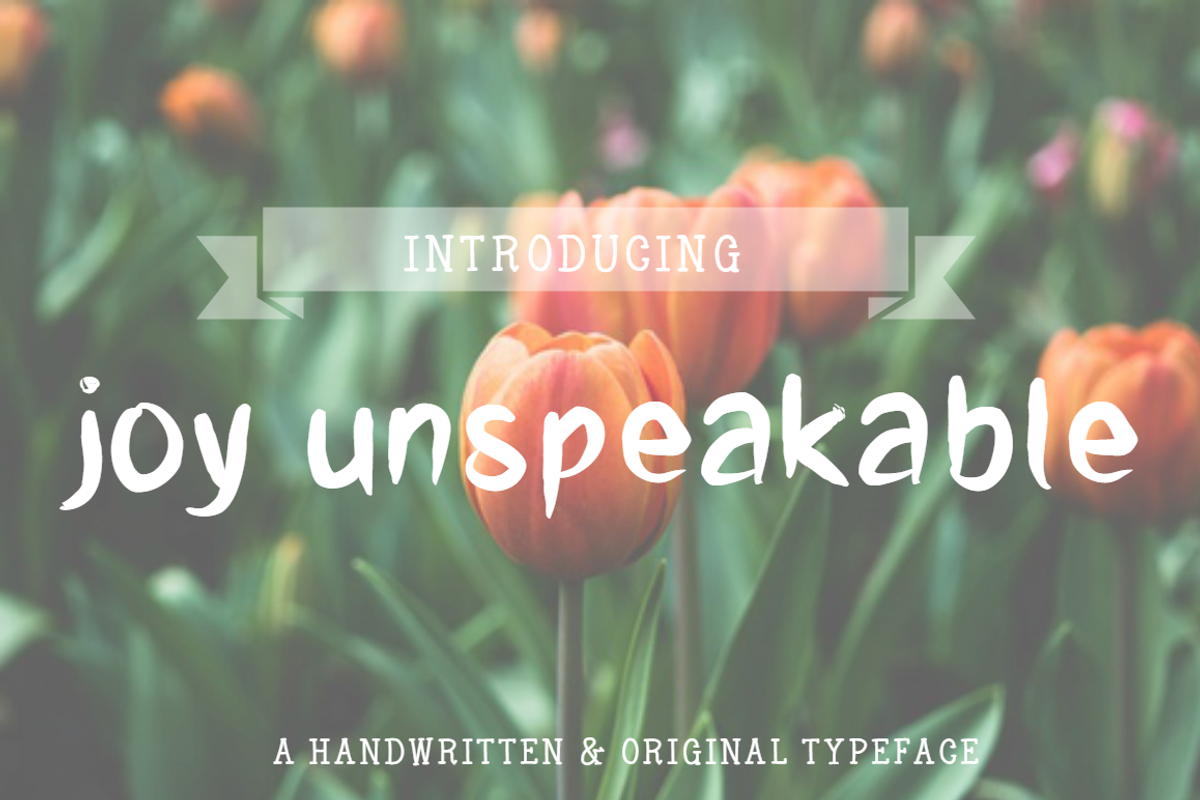 joy unspeakable- handwritten font