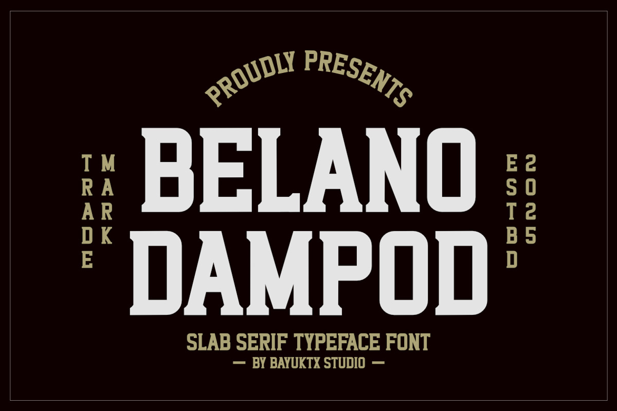 Belano Dampod - Slab Serif Font, a Slab Serif Font by Bayuktx (Photo 1 of 10)