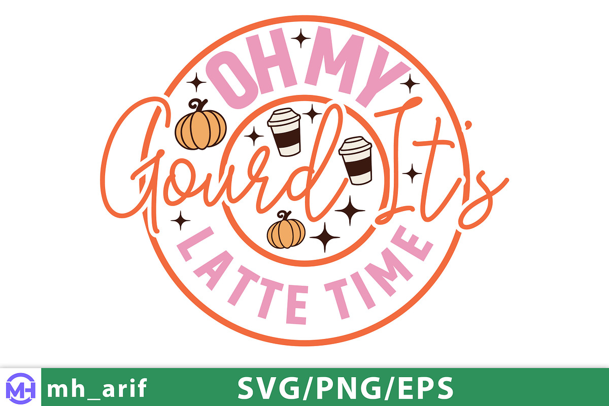Oh My Gourd It’s Latte Time SVG PNG, a Graphic by mh_arif (Photo 2 of 4)