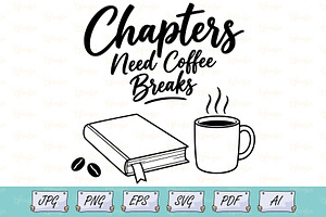 Chapters Need Coffee Breaks SVG