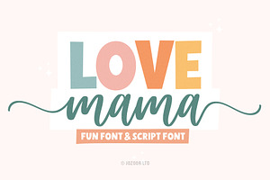 Love Mama - Script Font Duo, a Script Font by Jozoor