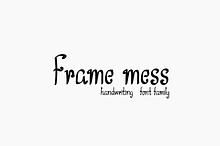 Frame mess