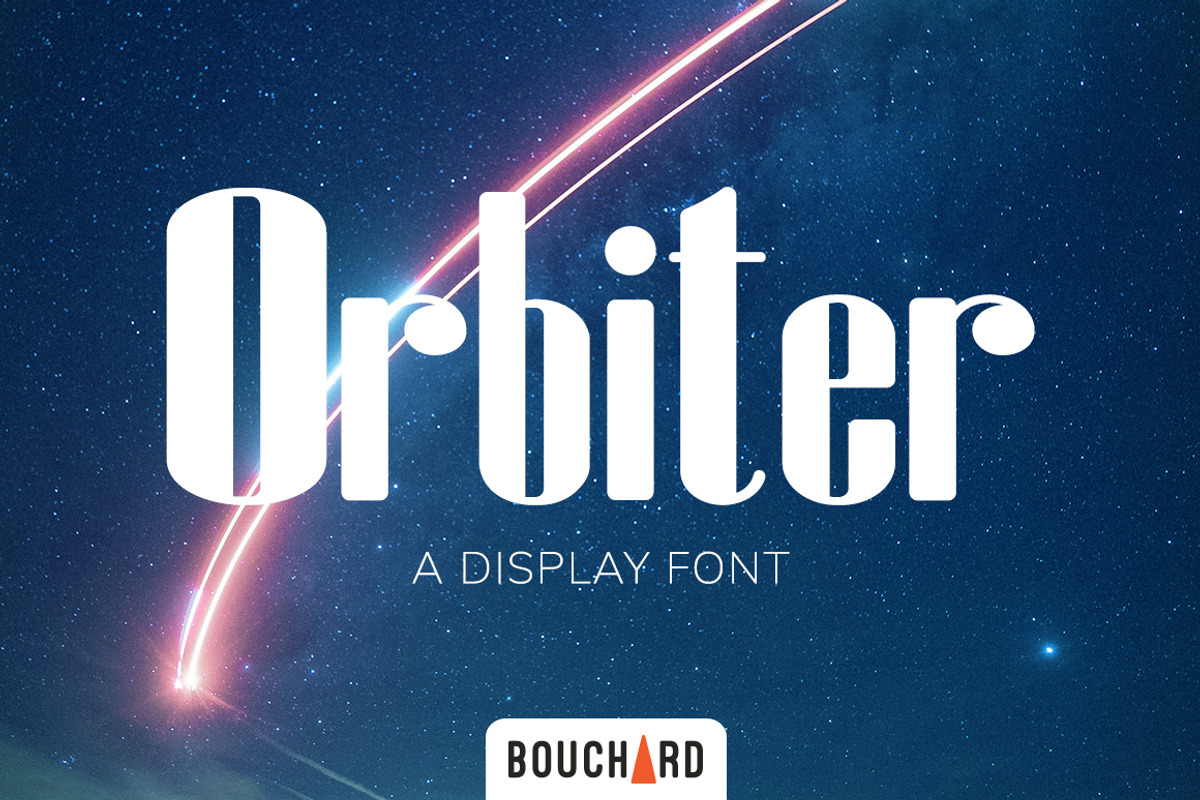 Orbiter - Display Font, a Font by Bouchard Designs (Photo 1 of 7)