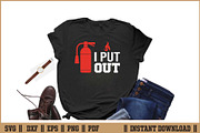I Put Out Fireman Firefighter SVG, an Illustration by Handy Arts Studio (Thumbnail 2 of 3)