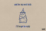 And For My Next Trick I'll Forget, an Object Graphic by SharpMarketplace (Thumbnail 1 of 4)