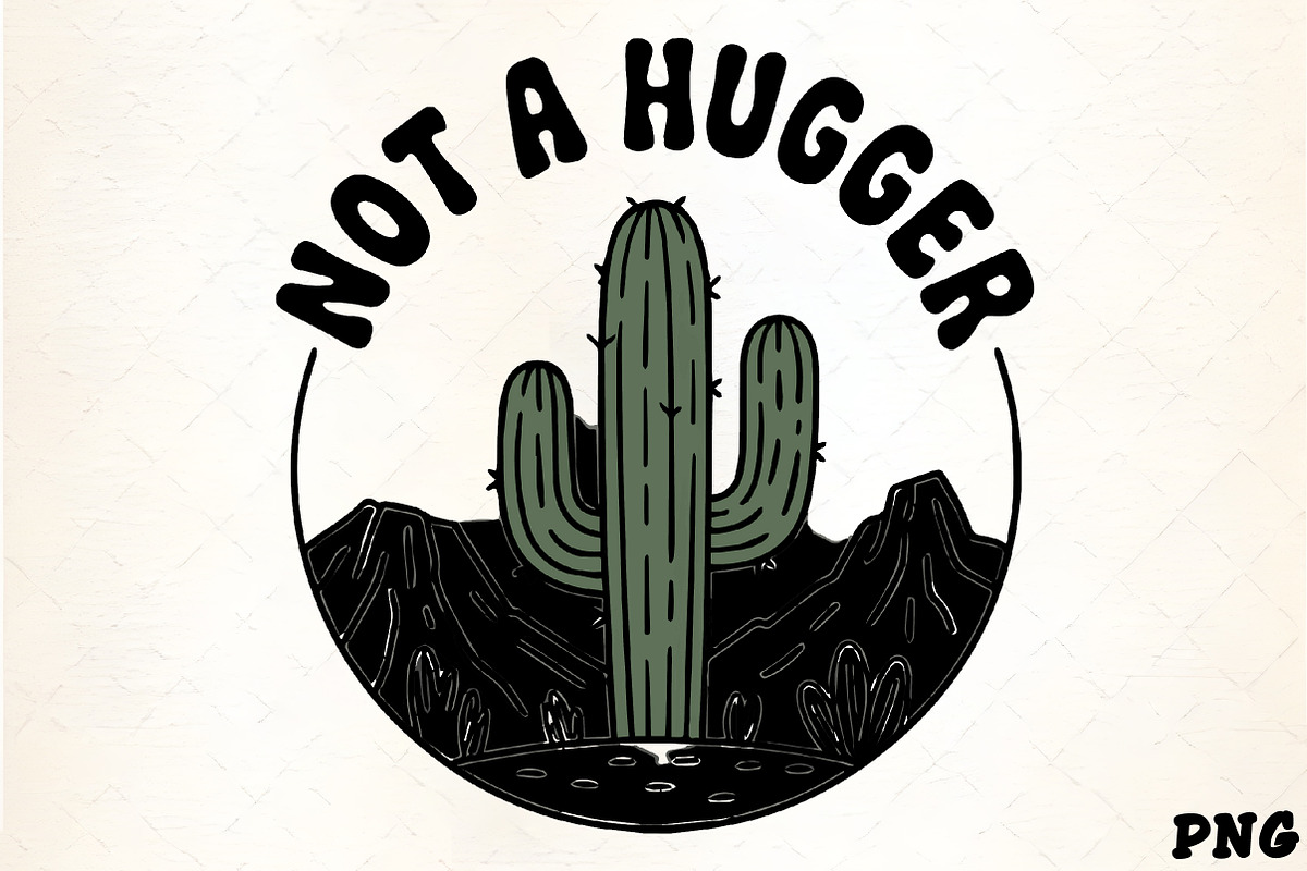 Not a hugger cactus desert funny gra, an Illustration by CrexoraLab (Photo 3 of 4)