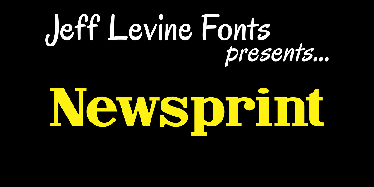 Newsprint JNL, a Serif Font by Jeff Levine Fonts