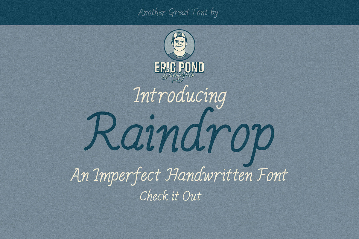 Raindrop by Eric Pond Designs, a Handwritten Font by Eric Pond Designs (Photo 1 of 5)