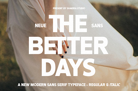 The Better Days - Modern Sans, a Sans Serif Font by Shakira Studio